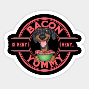 Cute Dachshund Bacon is Very Yummy Sticker